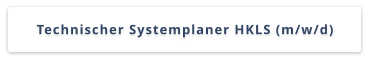 Technischer Systemplaner HKLS (m/w/d)