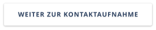 WEITER ZUR KONTAKTAUFNAHME