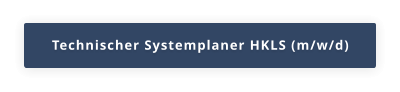 Technischer Systemplaner HKLS (m/w/d)